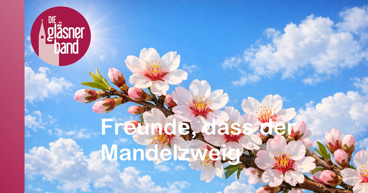 Auf YouTube: Freunde, dass der Mandelzweig